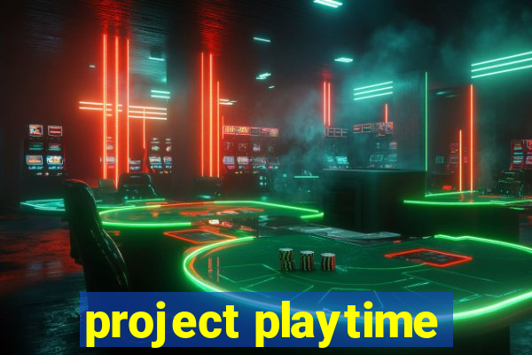 project playtime